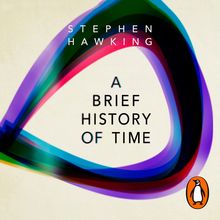 A Brief History Of Time: From Big Bang To Black Holes