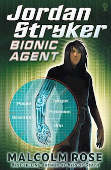 Bionic Agent: Jordan Stryker (Book 1)