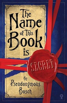 The Name of this Book is Secret: The Secret Series (Book 1)