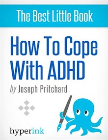 Coping with ADHD (Attention Deficit Hyperactivity Disorder)