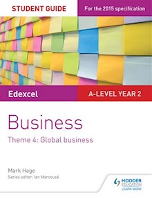 Edexcel A-level Business Student Guide: Theme 4: Global Business
