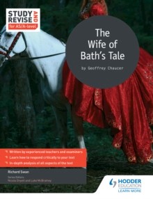 Study and Revise for AS/A-level: The Wife of Bath's Prologue and Tale