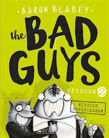 The Bad Guys #2 Mission Unpluckable