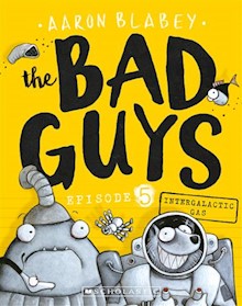 The Bad Guys Episode 5: Intergalactic Gas