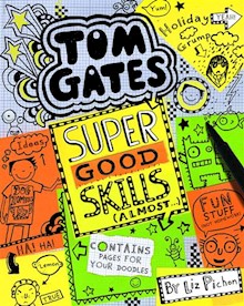 Tom Gates #10: Super Good Skills (Almost)