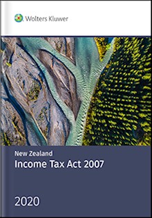 New Zealand Income Tax Act 2007 2020 Vol 1