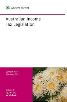 Australian Income Tax Legislation 2022 Volume 1