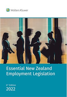 Essential New Zealand Employment Legislation 6th Edition