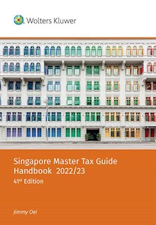Singapore Master Tax Guide  Handbook 2022/23, 41st Edition