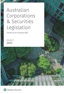 Australian Corporations & Securities Legislation 2023, Vol 3