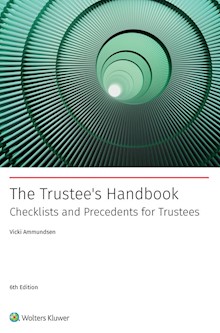 The Trustee's Handbook: Checklists and Precedents for Trustees ed 6