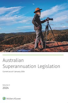 Australian Superannuation Legislation 2024 - 30th Edition Volume 3