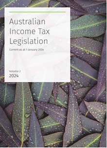 Australian Income Tax Legislation 2024  Volume 2