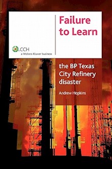 Failure to Learn: The BP Texas City Disaster