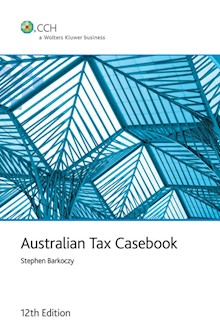 Australian Tax Casebook - 12th Edition