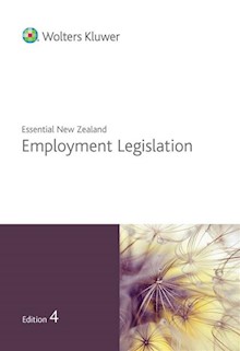 Essential New Zealand Employment Legislation - 4th Edition
