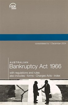 Australian Bankruptcy Act 1966 with Regulations and Rules - 5th edition