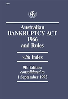Australian Bankruptcy Act 1966 and Rules - 9th edition