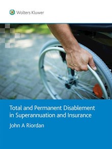 Total and Permanent Disablement in Superannuation and Insurance