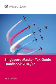 Singapore Master Tax Guide Handbook 2016/17, 35th Edition