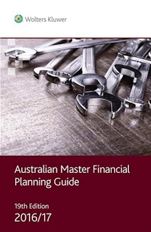Australian Master Financial Planning Guide 2016/17 - 19th Edition