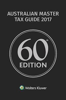 Australian Master Tax Guide: Tax Year End Edition - 60th Edition