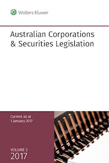 Australian Corporations & Securities Legislation 2017 Volume 2