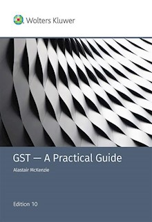GST - A Practical Guide Edition 10