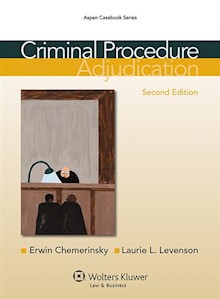 Criminal Procedure: Adjudication, 2nd Edition