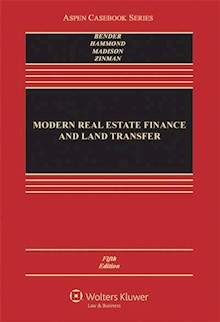Modern Real Estate Finance and Land Transfer: A Transactional Approach, 5th Edition