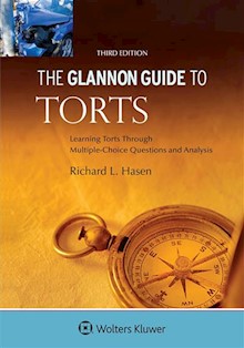 Glannon Guide to Torts: Learning Torts Through Multiple-Choice Questions and Analysis, 3rd Edition
