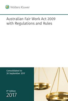 Australian Fair Work Act 2009 with Regulations and Rules - 9th Edition