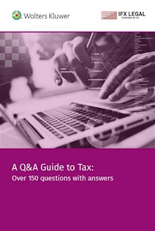 Q&A Guide to Tax: Over 150 questions with answers