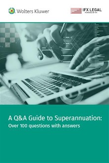 Q&A Guide to Superannuation: Over 100 questions with answers