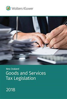 New Zealand Goods and Services Tax Legislation 2018