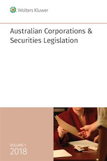 Australian Corporations & Securities Legislation 2018 Volume 1