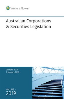 Australian Corporations & Securities Legislation 2019 Volume 1