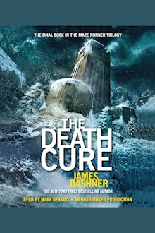 The Death Cure: The Final Book in the Maze Runner Trilogy