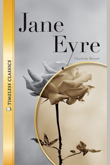 Jane Eyre: Timeless Classics