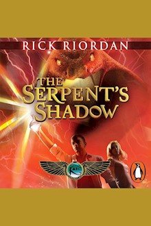 The Serpent's Shadow (The Kane Chronicles Book 3)