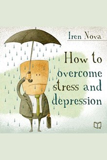 How to Overcome Stress and Depression