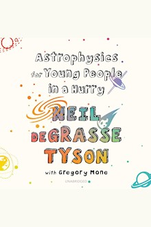 Astrophysics for Young People in a Hurry