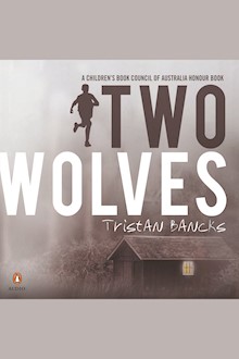 Two Wolves: A Children's Book Council Of Australia Honour Book