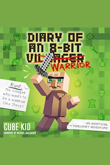 Diary of an 8-Bit Warrior: An Unofficial Minecraft Adventure