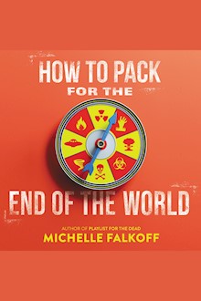 How to Pack for the End of the World