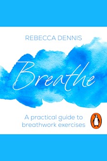 Breathe: A practical guide to breathwork exercises