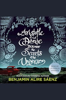 Aristotle and Dante Discover the Secrets of the Universe: The multi-award-winning international bestseller