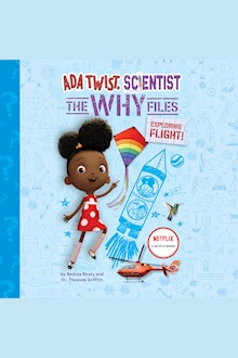 Ada Twist, Scientist: The Why Files #1: Exploring Flight!