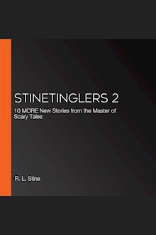 Stinetinglers 2: 10 MORE New Stories by the Master of Scary Tales