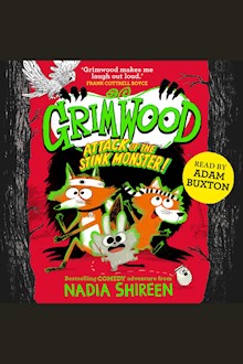 Grimwood: Attack of the Stink Monster!: The funniest book you'll read this winter!